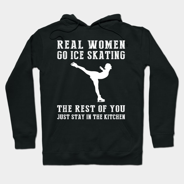 Glide and Giggle On Ice! Real Women Go Ice-Skating Tee - Embrace Winter Fun with this Hilarious T-Shirt Hoodie! Hoodie by MKGift